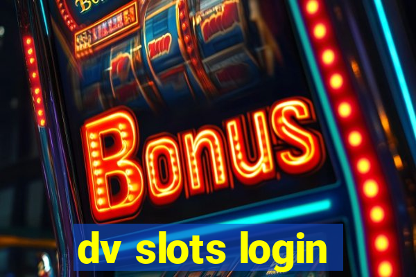 dv slots login